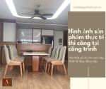 HÌNH ẢNH THỰC TẾ THI CÔNG NỘI THẤT NHÀ Ở